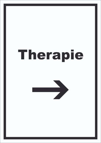 Therapie Schild mit Text und Richtungspfeil rechts Raum Behandlung hochkant