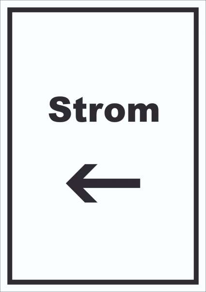 Strom Schild mit Text und Richtungspfeil links Anschluss hochkant