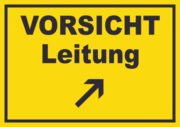 Vorsicht Leitung mit Richtungspfeil rechts oben Schild