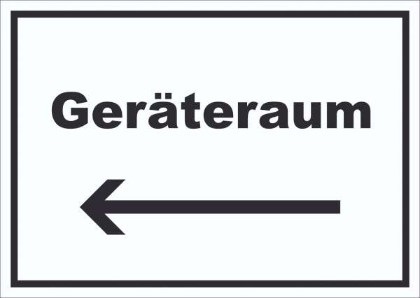 Geräteraum Schild mit Text und Richtungspfeil links Schuppen waagerecht