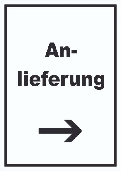 Anlieferung Schild mit Text und Richtungspfeil rechts Annahme hochkant