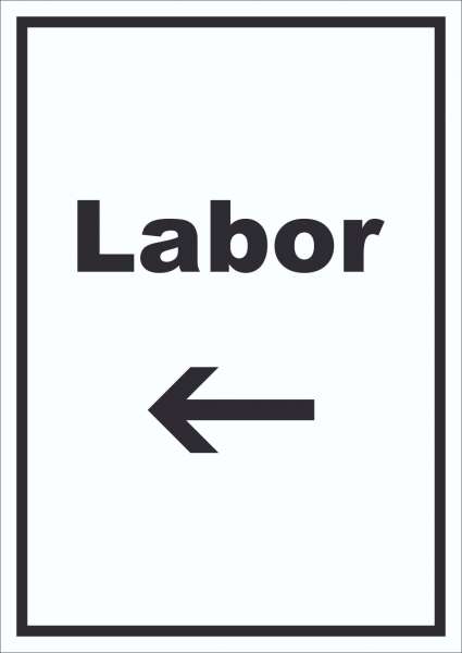 Labor Schild mit Text und Richtungspfeil links untersuchen forschen hochkant