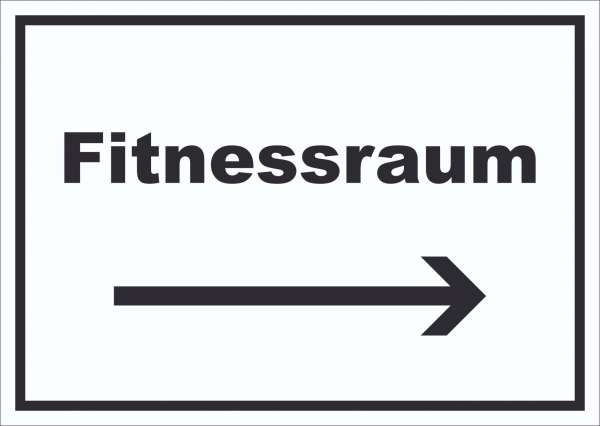 Fitnessraum Schild mit Text und Richtungspfeil rechts Sport Fit waagerecht