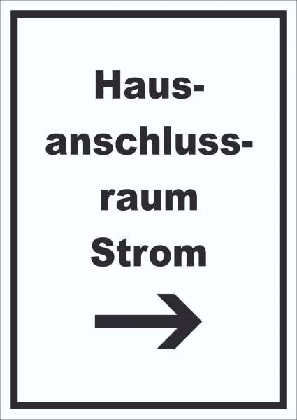 Hausanschlussraum Strom Schild mit Text und Richtungspfeil rechts HAR hochkant