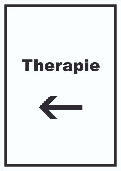 Therapie Schild mit Text und Richtungspfeil links Raum Behandlung hochkant