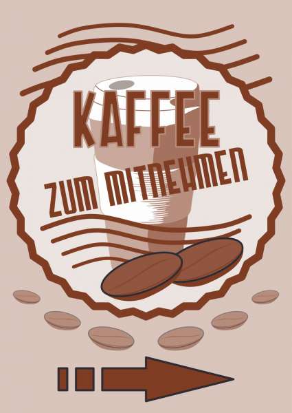 Verkaufsschild Schild Kaffee Mitnehmen Hochkant mit Pfeil rechts