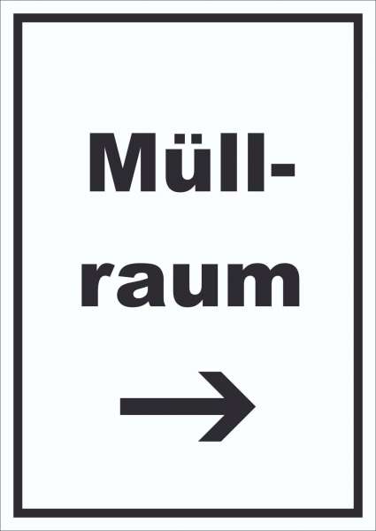 Müllraum Schild mit Text Richtungspfeil rechts Abfall Mülltrennung hochkant