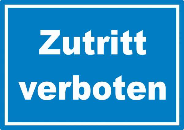 Zutritt verboten Schild weiß-blau