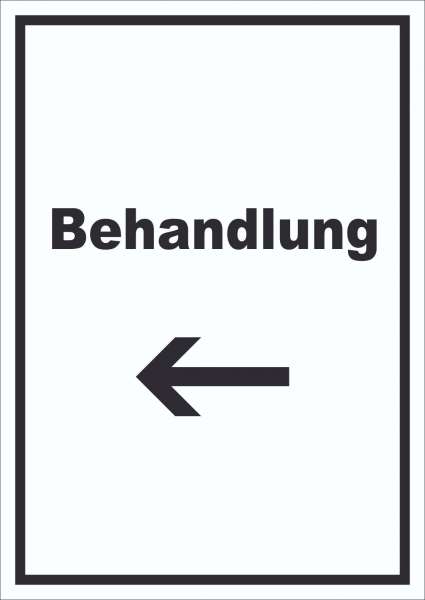 Behandlung Schild mit Text und Richtungspfeil links Behandlungsraum hochkant