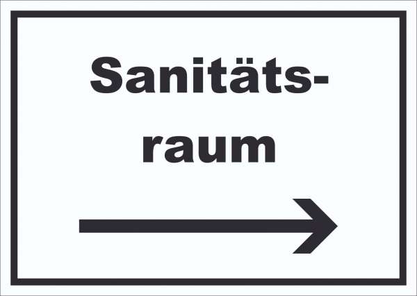 Sanitätsraum Schild mit Text und Richtungspfeil rechts Krankenzimmer waagerecht