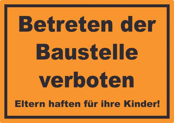 Betreten der Baustelle Schild schwarz-orange