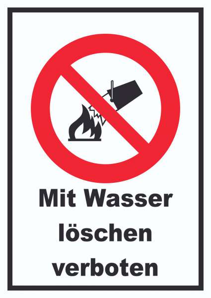 Mit Wasser löschen verboten Schild