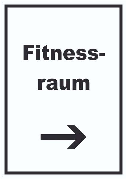 Fitnessraum Schild mit Text und Richtungspfeil rechts Sport Fit hochkant