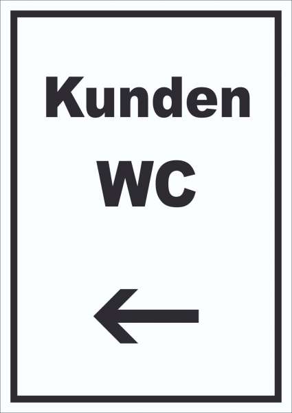 Kunden WC Schild mit Text und Richtungspfeil links Toilette hochkant