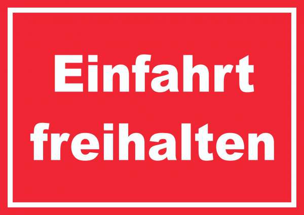 Einfahrt freihalten Schild weiß-rot