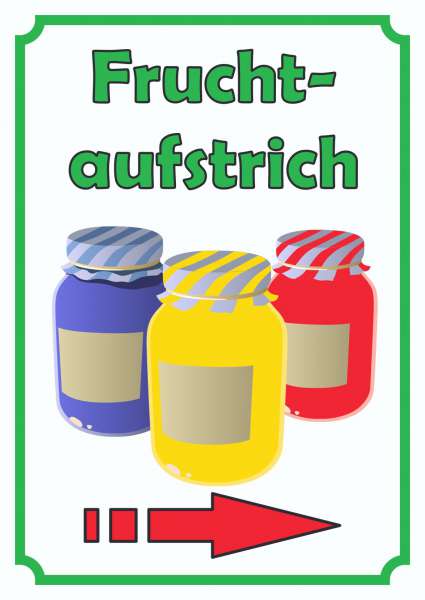 Fruchtaufstrich Marmelade Schild Hochkant mit Pfeil rechts