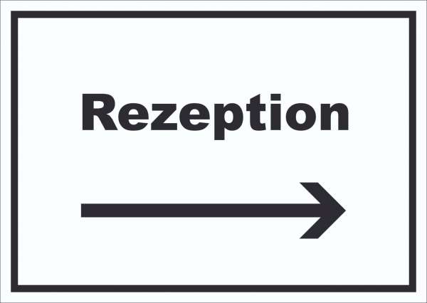 Rezeption Schild mit Text und Richtungspfeil rechts Anmeldung Eingang waagerecht