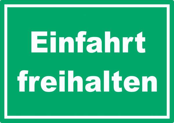 Einfahrt freihalten Schild grün-weiß