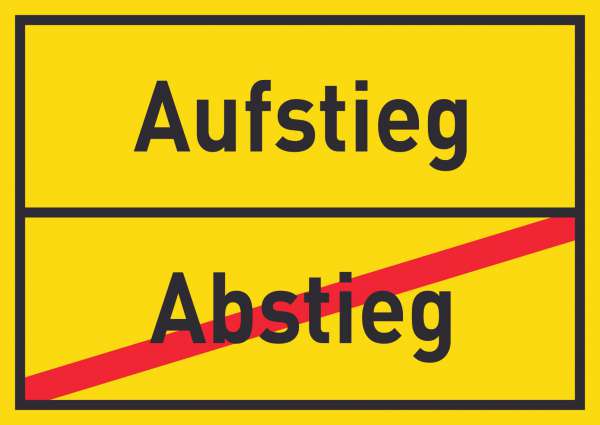 Aufstieg Abstieg Schild Ortsschild