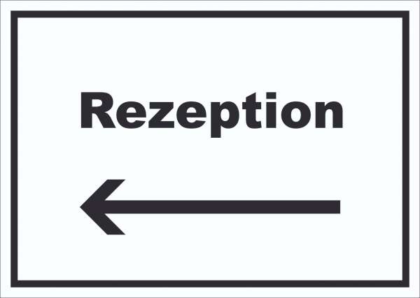 Rezeption Schild mit Text und Richtungspfeil links Anmeldung Eingang waagerecht