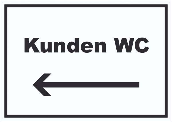 Kunden WC Schild mit Text und Richtungspfeil links Toilette waagerecht