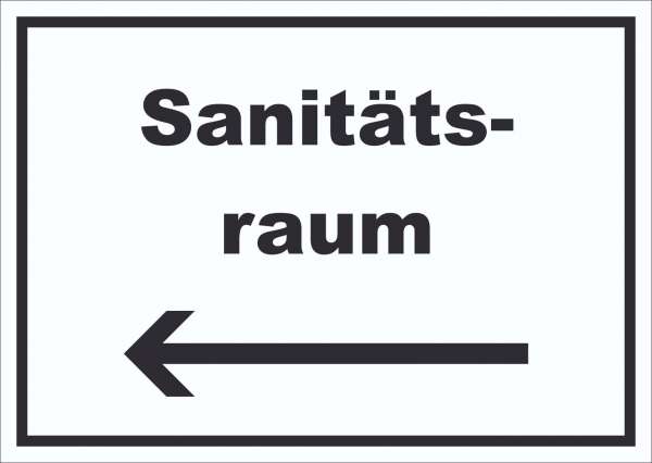 Sanitätsraum Schild mit Text und Richtungspfeil links Krankenzimmer waagerecht